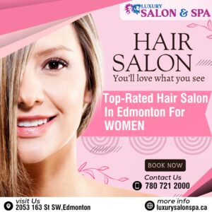 Top-Rated Hair Salon in Edmonton for Women